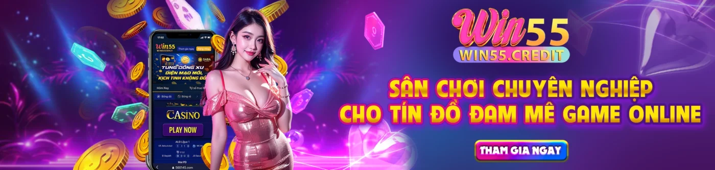 Win55 - Link Vào Win55.Com Mới Nhất 2026 - Đăng Ký +155k 25 Banner win55
