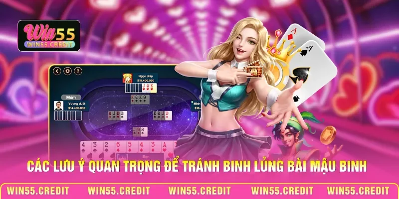 Các lưu ý quan trọng để tránh binh lủng bài Mậu binh