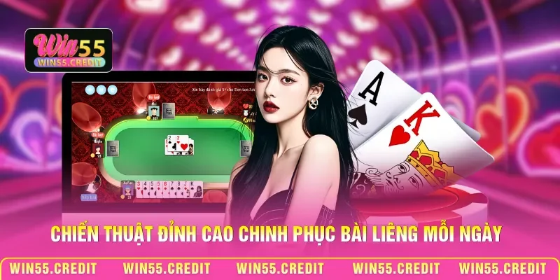 Chiến thuật đỉnh cao chinh phục bài Liêng mỗi ngày