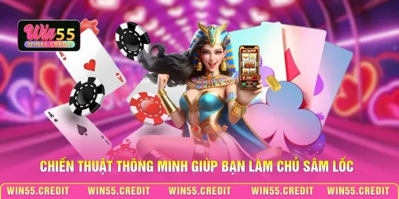 Chiến thuật thông minh giúp bạn làm chủ Sâm lốc